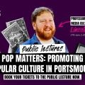 Pop Matters: Promoting Popular Culture in Portsmouth
